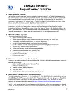 SouthEast Connector Frequently Asked Questions 1. What is the SouthEast Connector? The SouthEast Connector project is an important and significant regional investment in the Truckee Meadows addressing long-term transport