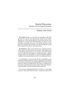 General Discussion: Solutions for Developed Economies Chairman: Jacob Frenkel Mr. Frenkel: Thank you very much for reminding us that there are only two answers: The right answer and the wrong answer.