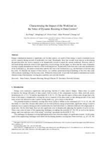 .  Characterizing the Impact of the Workload on the Value of Dynamic Resizing in Data CentersI Kai Wanga,∗, Minghong Linb , Florin Ciucuc , Adam Wiermand , Chuang Lind a State