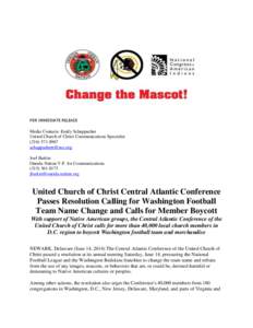 FOR IMMEDIATE RELEASE Media Contacts: Emily Schappacher United Church of Christ Communications Specialist[removed]removed] Joel Barkin