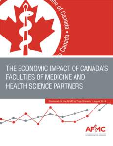 THE ECONOMIC IMPACT OF CANADA’S FACULTIES OF MEDICINE AND HEALTH SCIENCE PARTNERS Conducted for the AFMC by Tripp Umbach | August[removed]