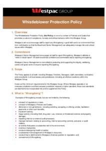 Whistleblower Protection Policy 1. Overview The Whistleblower Protection Policy (the Policy) is one of a number of Policies and Codes that promotes a culture of compliance, honesty and ethical behavior within the Westpac