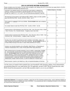 Name ____________________________________________Student ID or SSN_________________________UNTAXED INCOME WORKSHEET Please complete every item below. If an item does not apply to you, please write N/A. Do not le