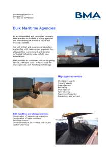 Bulk Maritime Agencies B.V. Boompjes 270 NL – 3011 XZ ROTTERDAM Bulk Maritime Agencies As an independent and committed company,