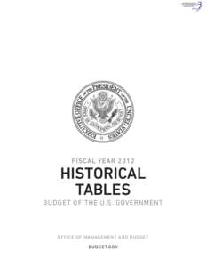 Fiscal Year 2012 Historical Tables Budget of the U.S. Government