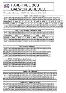 FARE-FREE BUS DAEWON SCHEDULE * This schedule will be effective from DEC 02, Updated as of 18 March 2014 CASEY C.R.C