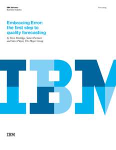 IBM Software Business Analytics Embracing Error: the first step to quality forecasting