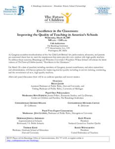 Excellence in the Classroom: Improving the Quality of Teaching in America’s Schools Wednesday, March 28, 2007 9:00 a.m. – 11:00 a.m. Falk Auditorium The Brookings Institution