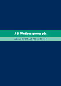 J D Wetherspoon plc ANNUAL REPORT AND ACCOUNTS 2012