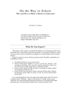 O n t h e Wa y t o S c h o o l Why and How to Make a Market in Education By Andrew J. Coulson  And edited version of this paper was published in: