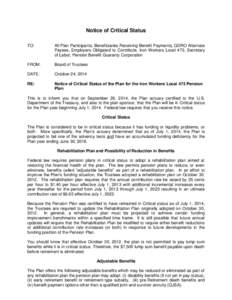 Notice of Critical Status TO: All Plan Participants, Beneficiaries Receiving Benefit Payments, QDRO Alternate Payees, Employers Obligated to Contribute, Iron Workers Local 473, Secretary of Labor, Pension Benefit Guarant