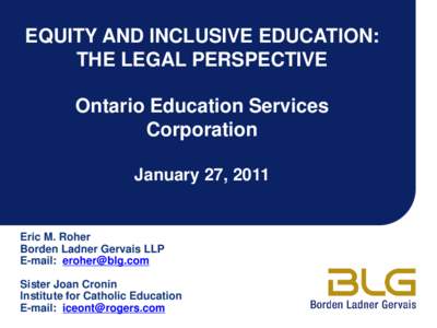 EQUITY AND INCLUSIVE EDUCATION:  THE LEGAL PERSPECTIVE  Ontario Education Services Corporation  January 27, 2011