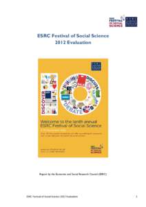 ESRC Festival of Social Science 2012 Evaluation Report by the Economic and Social Research Council (ESRC)  ESRC Festival of Social Science 2012 Evaluation