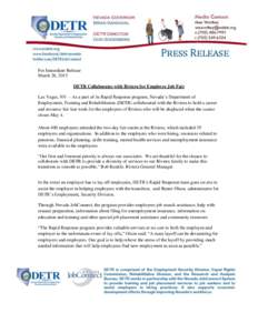 For Immediate Release March 26, 2015 DETR Collaborates with Riviera for Employee Job Fair Las Vegas, NV —As a part of its Rapid Response program, Nevada’s Department of Employment, Training and Rehabilitation (DETR) 