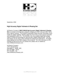 September, 2004  High Accuracy Digital Voltmeter & Phasing Set HD Electric Company’s NEW DVM-80 High Accuracy Digital Voltmeter & Phasing Set is a compact unit designed to measure voltages up to 40kV and up to 80kV wit