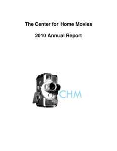 The Center for Home Movies 2010 Annual Report Table of Contents[removed]in Review