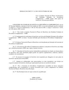 RESOLUÇÃO CGPC N.º 14, DE 01 DE OUTUBRO DE 2004 Cria o Cadastro Nacional de Planos de Benefícios das