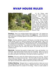 MVAP HOUSE RULES At the Podere della Vigna you will be living in a beautiful, rural, communal
