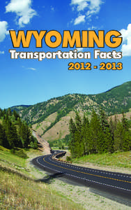 WYOMING Transportation Facts[removed]  Wyoming Transportation Facts
