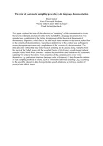 The role of systematic sampling procedures in language documentation Frank Seifart Ruhr-Universität Bochum, “People of the Center” DobeS project  This paper explores the issue of the selection