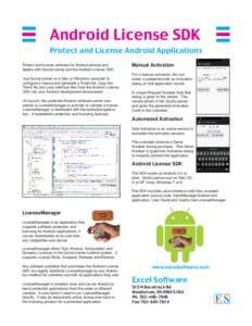 Android License SDK Protect and License Android Applications Protect and license software for Android phones and tablets with QuickLicense and the Android License SDK. Use QuickLicense on a Mac or Windows computer to con