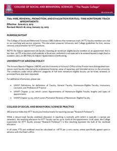 Title: HIRE, RENEWAL, PROMOTION, AND EVALUATION FOR FULL-TIME NONTENURE TRACK APPOINTMENTS Effective: January 9, 2013 Revised: March 18, 2014; January 23, 2015 PURPOSE/INTENT The College of Social and Behavioral Sciences