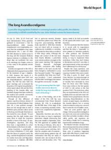 World Report  The long Avandia endgame 1 year after drug regulators ﬁnished re-reviewing Avandia’s safety proﬁle, the diabetes community is still left unsettled by the case. Asher Mullard reviews the lessons learne