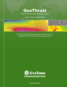 GeoThrust  2D & 3D Seismic Data Processing System Easy | Fast | Advanced