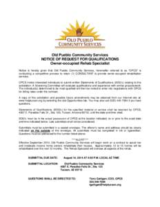 Old Pueblo Community Services NOTICE OF REQUEST FOR QUALIFICATIONS Owner-occupied Rehab Specialist Notice is hereby given that Old Pueblo Community Services, hereinafter referred to as 