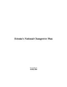 Economy of the European Union / Economy of Estonia / Enlargement of the eurozone / Euro / Economic and Monetary Union of the European Union / Bank of Estonia / Estonian kroon / Maastricht Treaty / Sweden and the euro / European Union / Economy of Europe / Europe