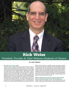 Rick Weiss President, Founder & Chief Wellness Engineer of Viocare  BY CARLY BOHACH