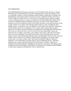 ZITA BERNSTEIN ZITA BERNSTEIN Zita Bernstein, born June 27, 1927 in Melville, SK, died July 6, 2010 in Winnipeg, age 83. Beloved and devoted wife of Mark Bernstein, whom she married in[removed]Loving mother of Sandra, Tama
