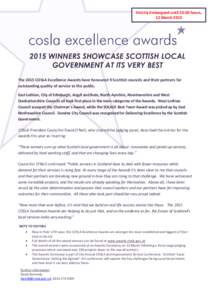 Strictly Embargoed until 23:00 hours, 12 MarchWINNERS SHOWCASE SCOTTISH LOCAL GOVERNMENT AT ITS VERY BEST The 2015 COSLA Excellence Awards have honoured 9 Scottish councils and their partners for