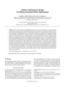 Nucleic Acid Sequence Design via Efficient Ensemble Defect Optimization JOSEPH N. ZADEH,1 BRIAN R. WOLFE,1 NILES A. PIERCE1,2 1  Department of Bioengineering, California Institute of Technology, Pasadena, California, 911