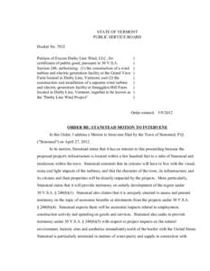 7832 Order Re: Stanstead Motion to Intervene STATE OF VERMONT PUBLIC SERVICE BOARD Docket No[removed]Petition of Encore Derby Line Wind, LLC, for certificates of public good, pursuant to 30 V.S.A.