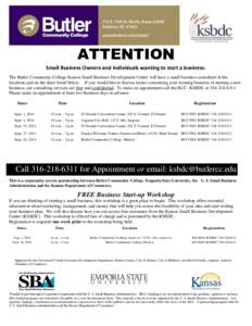 ATTENTION Small Business Owners and Individuals wanting to start a business: The Butler Community College Kansas Small Business Development Center will have a small business consultant at the locations and on the dates l