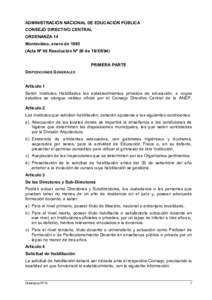 ADMINISTRACIÓN NACIONAL DE EDUCACIÓN PÚBLICA CONSEJO DIRECTIVO CENTRAL ORDENANZA 14 Montevideo, enero deActa Nº 86 Resolución Nº 20 de 19/XII/94) PRIMERA PARTE