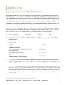 Wedding Contract & Rental Agreement Hawkesdene Mountain Retreat, LLC hereby rents to tenant(s), and tenant(s) hereby rent(s) from Hawkesdene Mountain Retreat, LLC, the Vacation Property known as Hawkesdene , located at 3