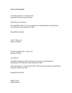 Letters of Transmittal  To the Honourable Dr. L.M. Haverstock Lieutenant Governor of Saskatchewan May It Please Your Honour: We respectfully submit, for your consideration, the Annual Report on Saskatchewan