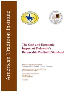 American Tradition Institute  The Cost and Economic Impact of Delaware’s Renewable Portfolio Standard