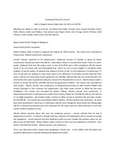 Grandview Plaza City Council Met in Regular Session September 16, 2014 at 6:30 PM Meeting was called to order at 6:30 pm, by Mayor Rick Geike. Present were council members Grant, Rider, Edison, Sacher and Rodney. Also pr
