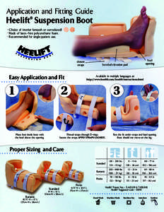 Application and Fitting Guide  Heelift® Suspension Boot • Choice of interior (smooth or convoluted) • Made of latex-free polyurethane foam. • Recommended for single-patient use.