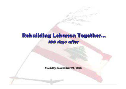 Rebuilding Lebanon Together…. 100 days after