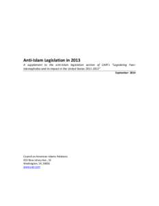 Anti-Islam Legislation in[removed]A supplement to the anti-Islam legislation section of CAIR’s “Legislating Fear: Islamophobia and its Impact in the United States[removed]” September 2014