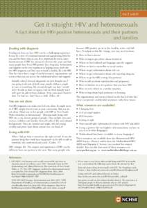 FACT SHEET  Get it straight: HIV and heterosexuals A fact sheet for HIV-positive heterosexuals and their partners and families Dealing with diagnosis