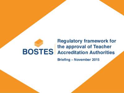 Regulatory framework for the approval of Teacher SUBTITLE Accreditation Authorities DAY, MONTH, YEAR