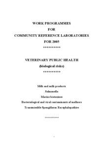 WORK PROGRAMMES FOR COMMUNITY REFERENCE LABORATORIES FOR 2005 ********** VETERINARY PUBLIC HEALTH