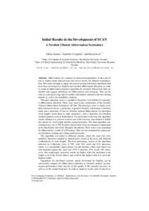 Initial Results in the Development of SCAN A Swedish Clinical Abbreviation Normalizer Niklas Isenius1, Sumithra Velupillai1, and Maria Kvist1, 2 1  2