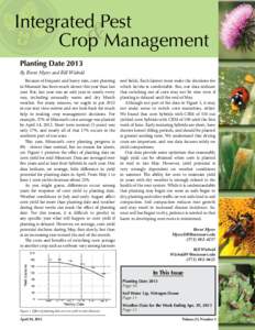 Integrated Pest & Crop Management Planting Date 2013 By Brent Myers and Bill Wiebold Because of frequent and heavy rain, corn planting