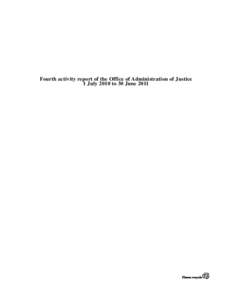 Microsoft Word - Fourth activity report of the Office of Administration of Justice final.doc
